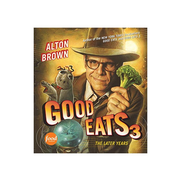 Good Eats 3: the later years